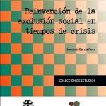 Reinvención de la exclusión social en tiempos de crisis